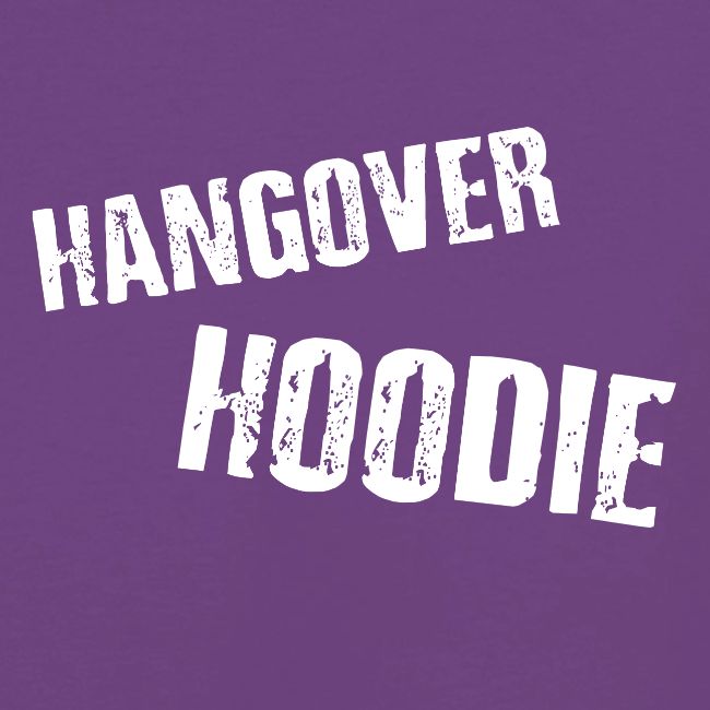 Hangover Hoodie