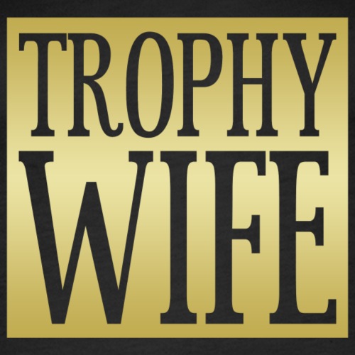 Trophy wife