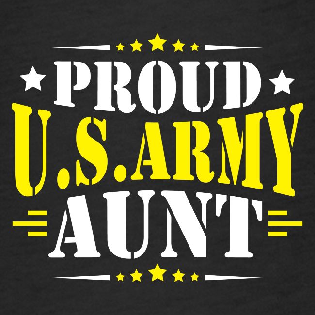 Proud USA army Aunt
