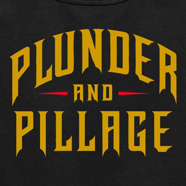 Plunder and Pillage