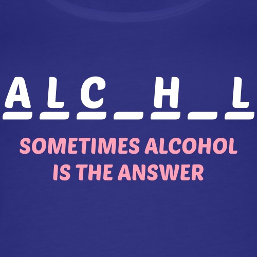 Sometimes alcohol is the answer