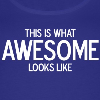 This is what awesome looks like - Tank Top for women