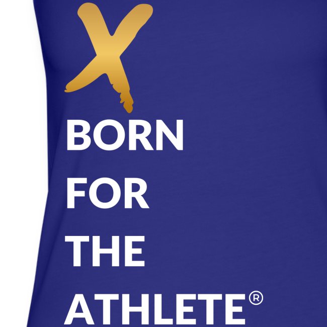 BORN FOR THE ATHLETE