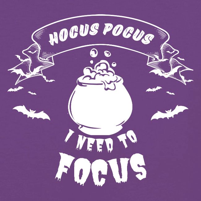 Hocus Pocus I Need To Focus
