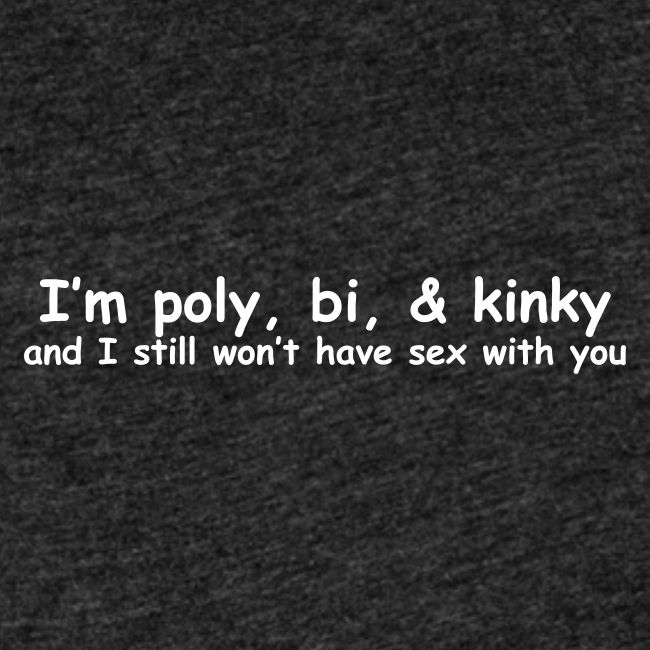 Poly, Bi, & Kinky
