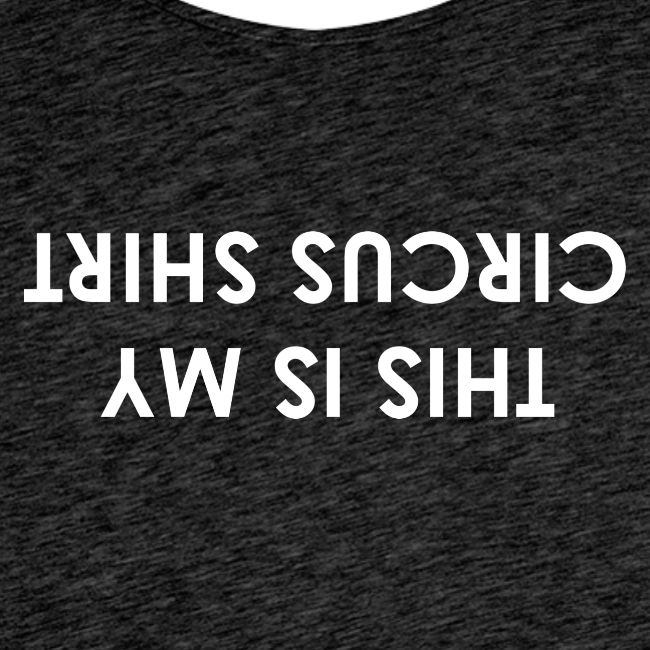 This Is My Circus Shirt