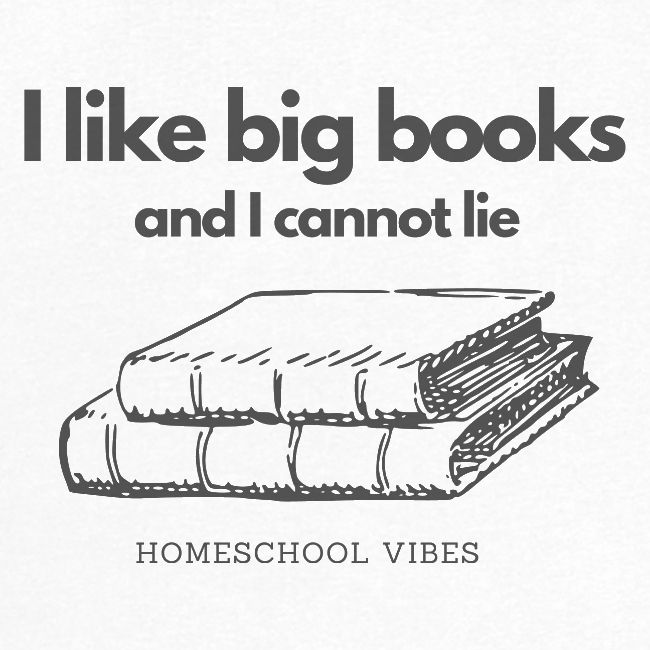 I like Big Books and I Cannot Lie