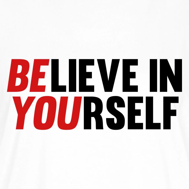 Believe in Yourself