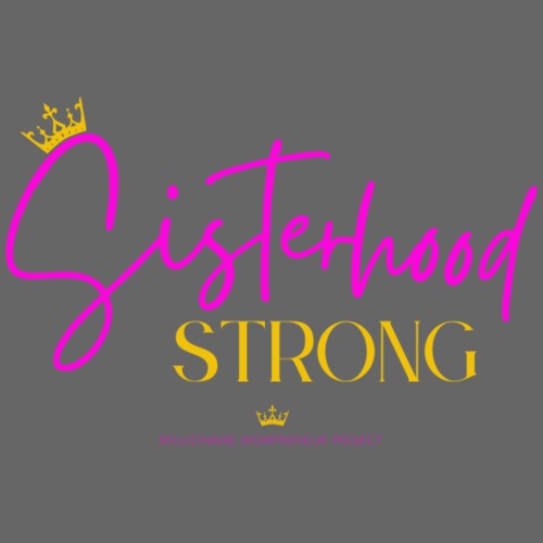 Sisterhood Strong Tee - Women's Roll Cuff T-Shirt