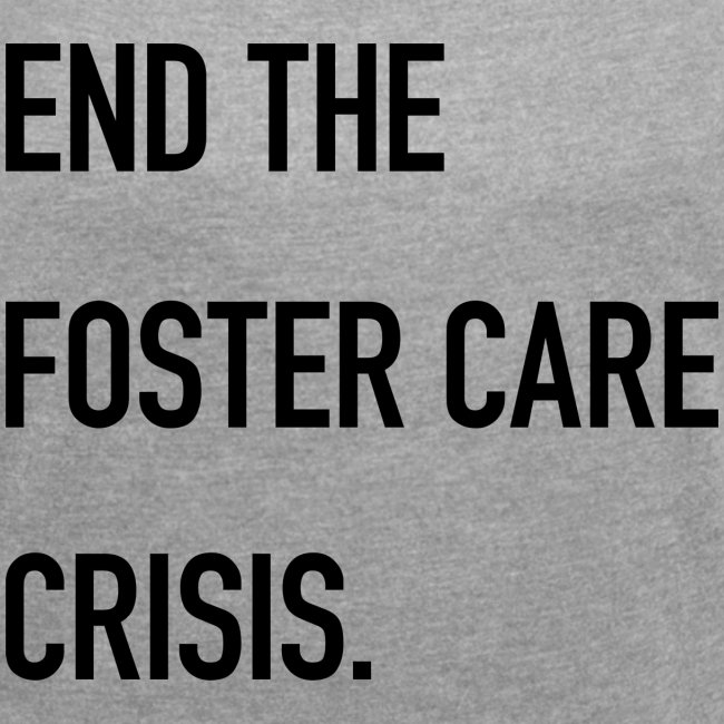 End The Foster Care Crisis