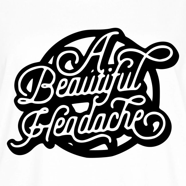 a beautiful headache