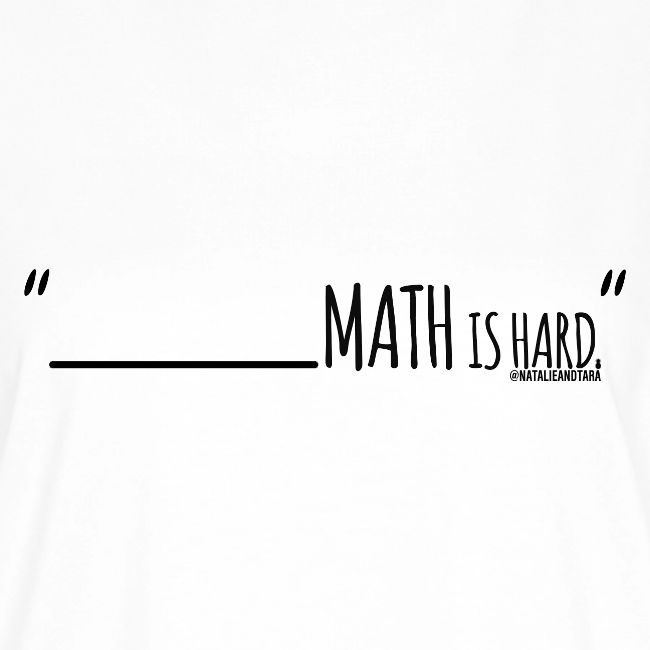 (fill in the blank) Math is Hard | Customizable!!