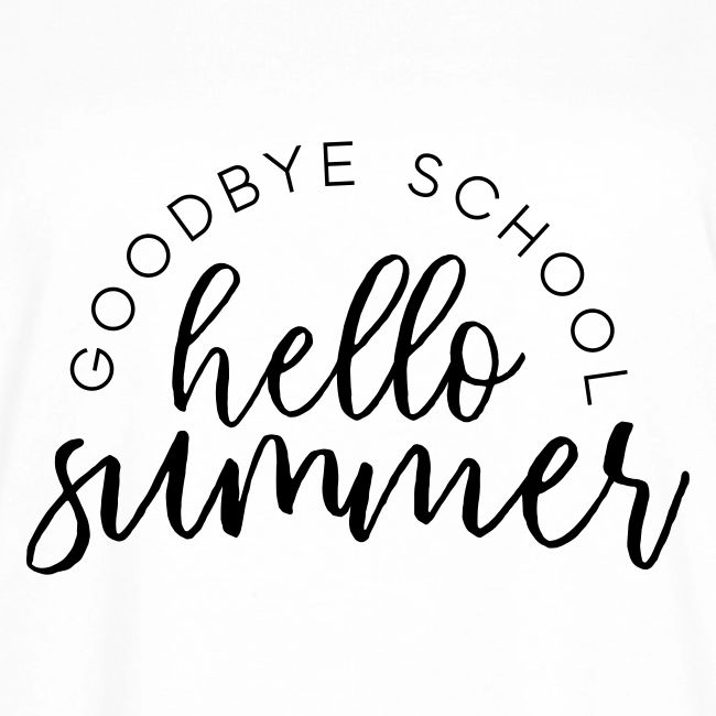 Goodbye School Hello Summer Teacher T-Shirts
