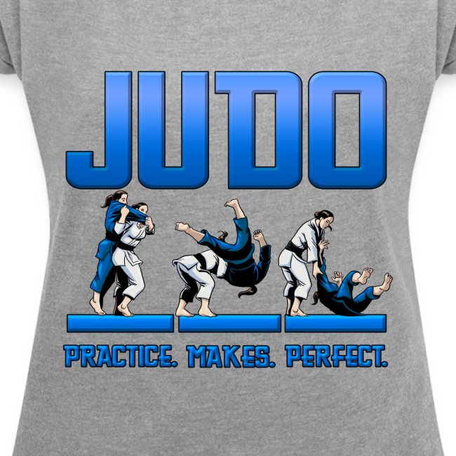 Judo Shirt Female Practice Makes Perfect
