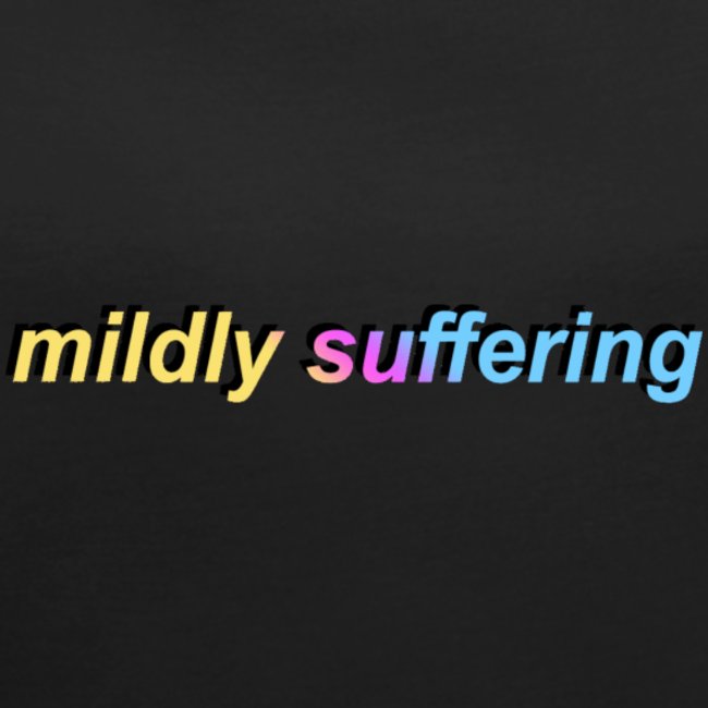 mildly suffering