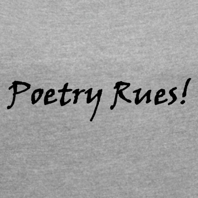 Poetry Rues the world!