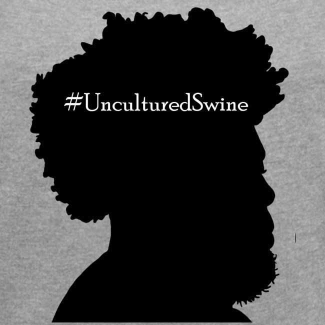 #UnculturedSwine