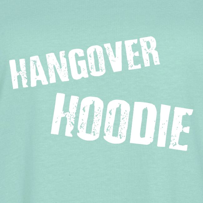 Hangover Hoodie