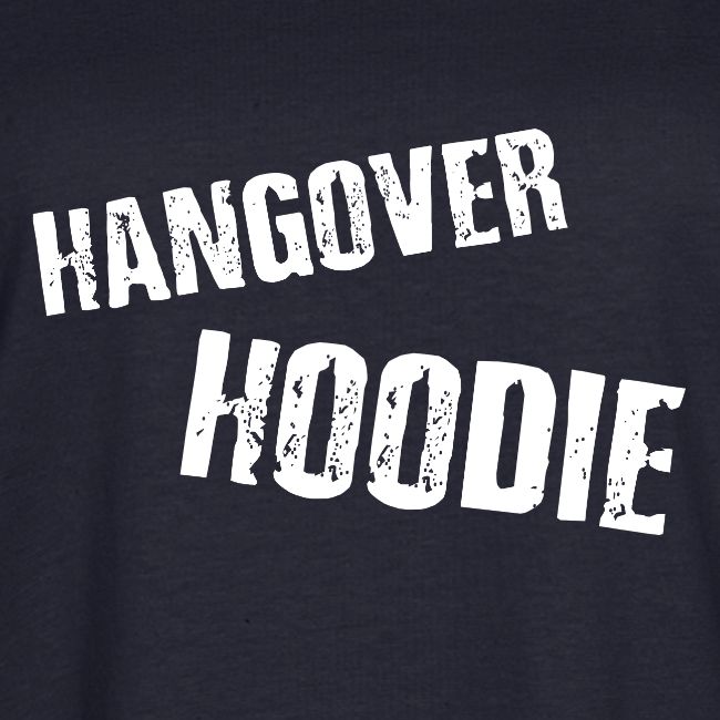 Hangover Hoodie