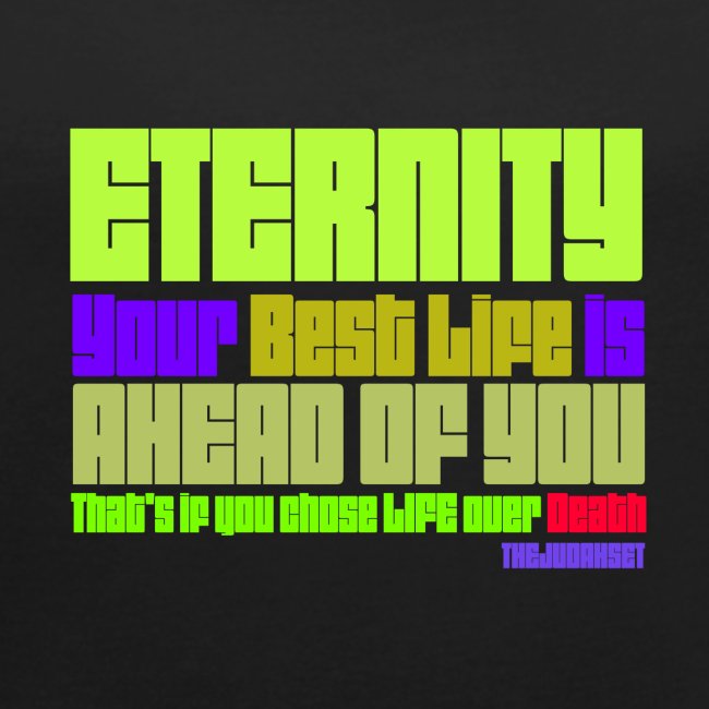 ETERNITY: YOUR BEST IS AHEAD OF YOU