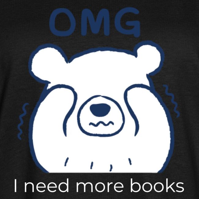 OMG I Need More Books (white text)
