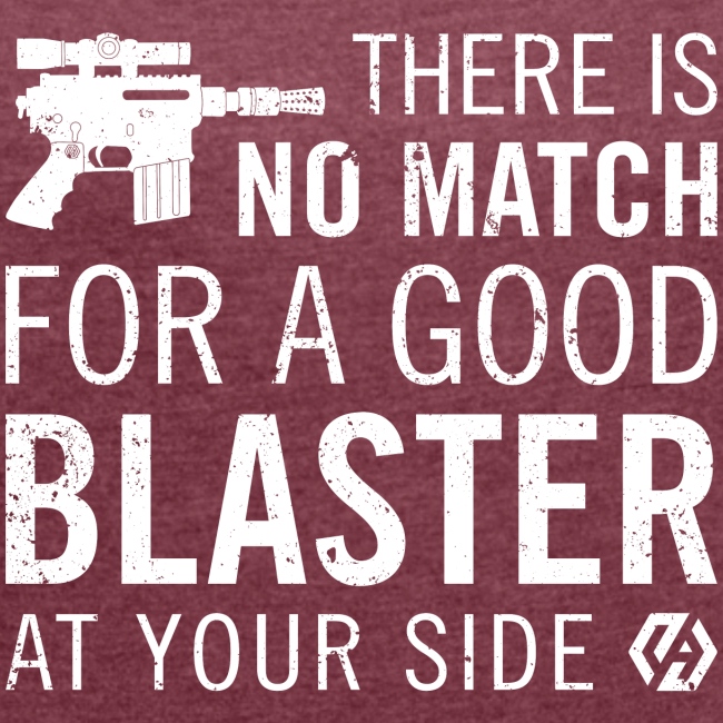 There's no match for a good blaster