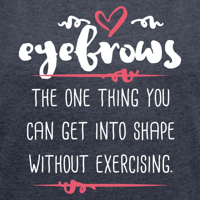 Eyebrows and Exercise