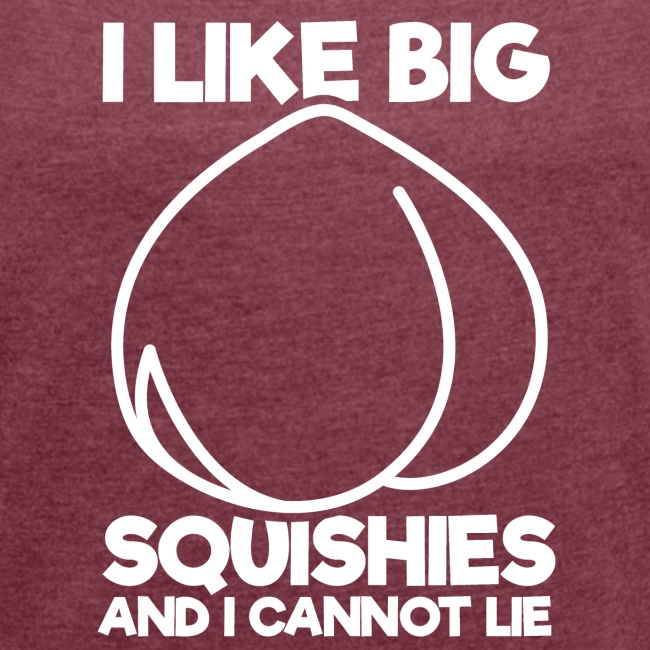 I Like Big Squishies
