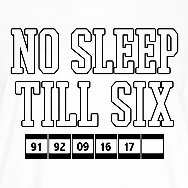 No Sleep Till Six (On Gold)