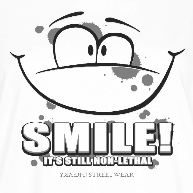 Smile - it's still non-lethal