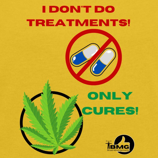 BMG- No treatments..Only Cures!