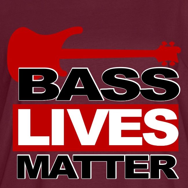 BASS LIVES MATTER