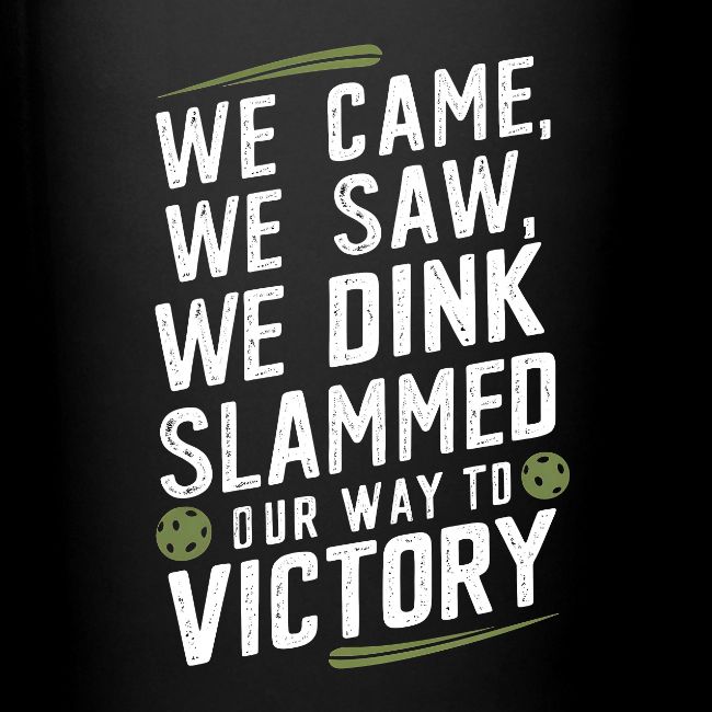 Dink Your Way to Victory! Funny Pickleball Design