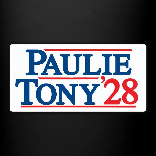 Paulie and Tony for Co-President 2028