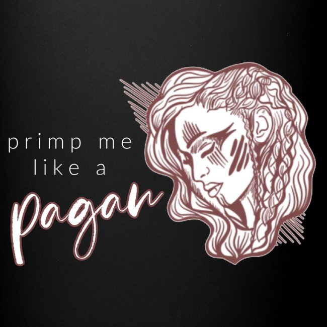 Primp Me Like A Pagan
