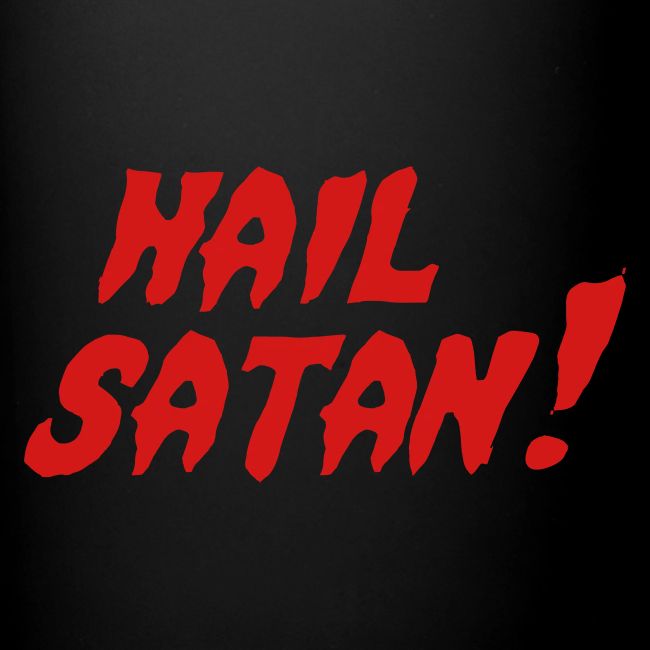 Hail Satan!
