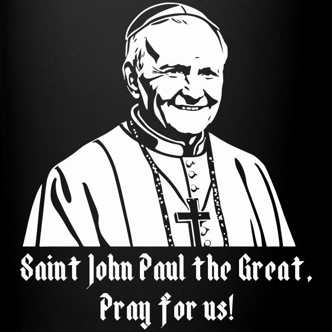Saint John Paul the Great pray for us!