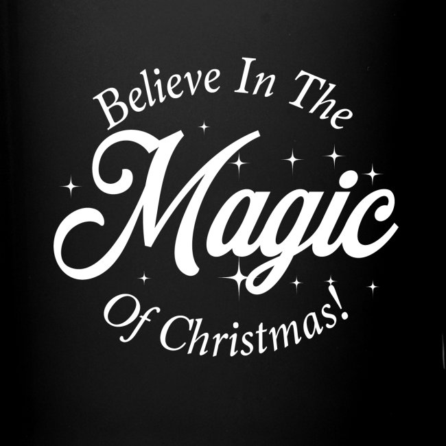 Believe In The Magic of Christmas Design!