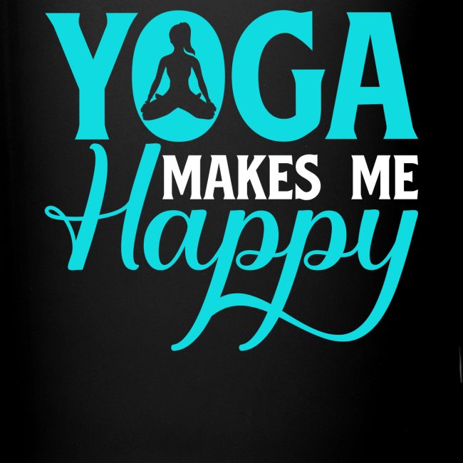 Yoga Makes me Happy