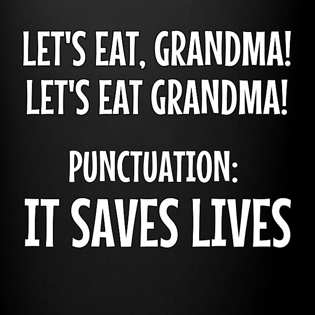 Punctuation Saves Lives