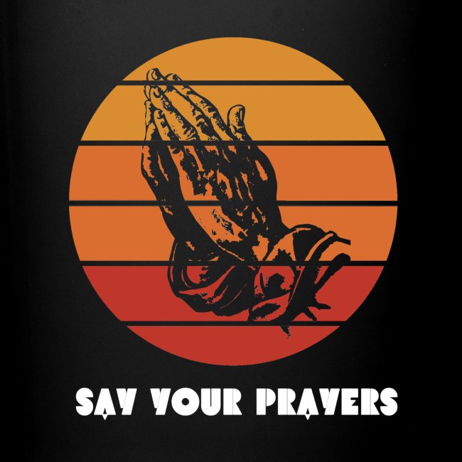 Say your Prayers
