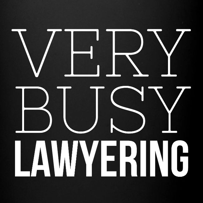 Very Busy Lawyering