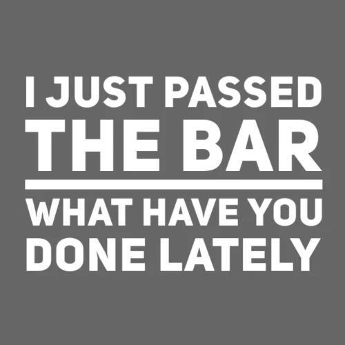 I Just Passed the Bar