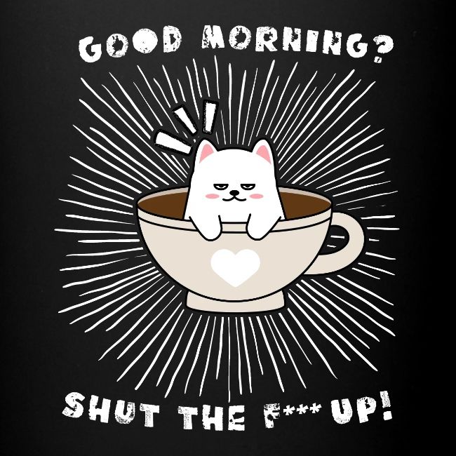Good morning - funny saying for morning sleepshirt
