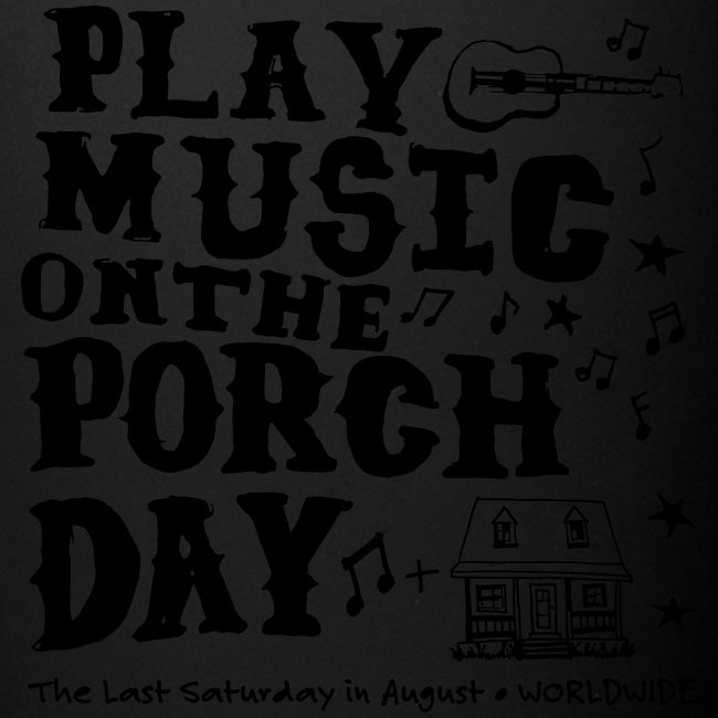 PLAY MUSIC ON THE PORCH DAY