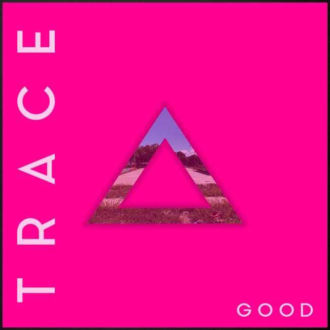 Trace- Good album art