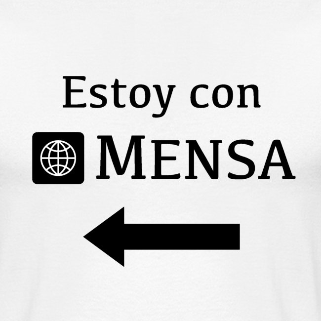 Estoy con MENSA (I'm with MENSA)
