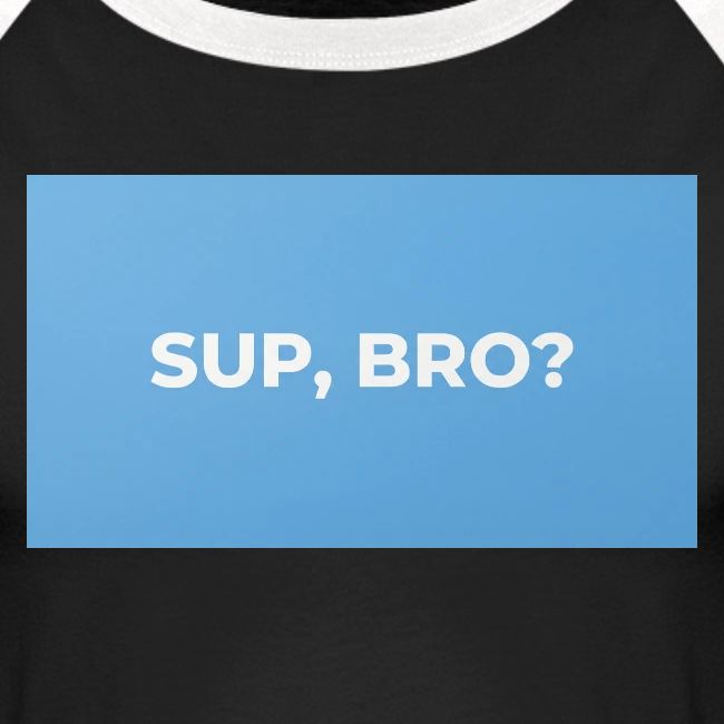 SUP BRO TEE