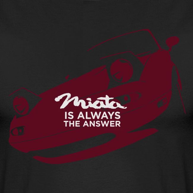 Miata is always the answer