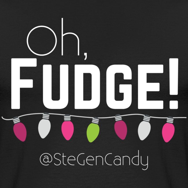 Oh, Fudge! (White Design)